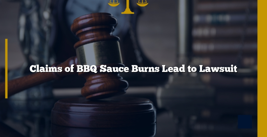 Claims of BBQ Sauce Burns Lead to Lawsuit