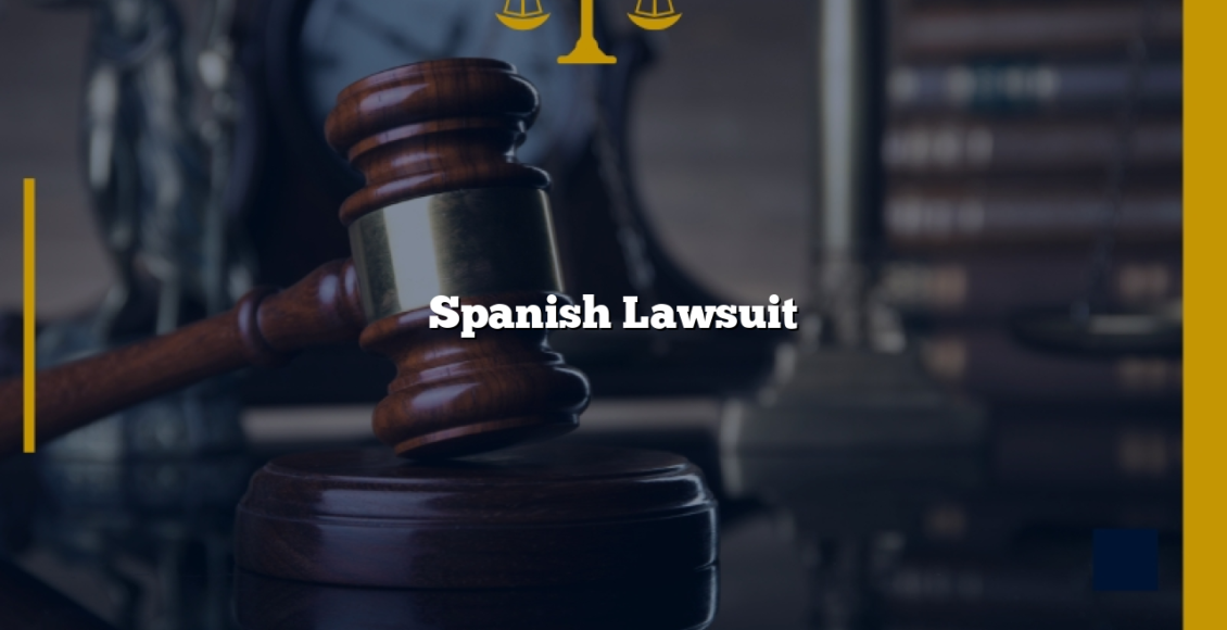 Spanish Lawsuit